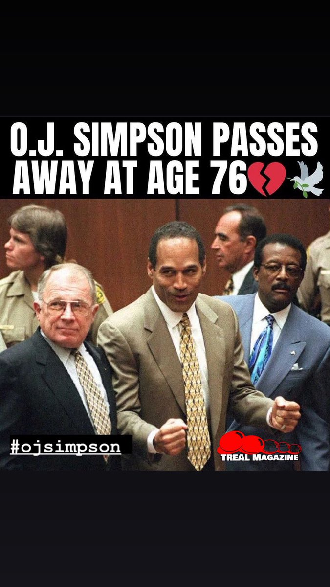 OJ Simpson 76, 🕊️ has passed away from cancer. 
Treal Magazine stands with #OJSimpson #TheJuice #ripojsimpson #treal25 #trealmagazine #TakeAKnee
