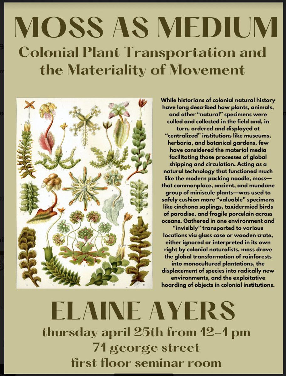 If you're in Providence, please considering attending this incredible event on April 25th: Dr. Elaine Ayers (@eayers0) on 'Moss as Medium: Colonial Plant Transportation and the Materiality of Movement.'