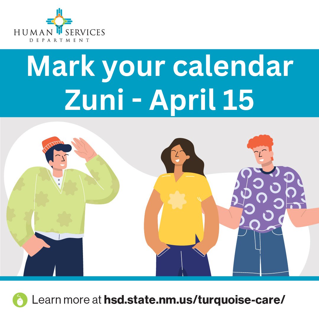 Mark your calendar! Medicaid open enrollment is April 1–May 31, 2024. Come to Zuni Wellness Center, 31 Pincion St. Zuni, NM 87327 on April 15 from 12 - 2pm. Learn about Turquoise Care and the health plans you can choose! Learn more at hsd.state.nm.us/turquoise-care…
