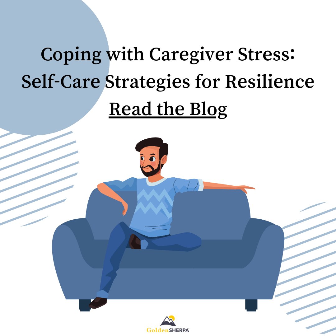 Discover effective self-care strategies to manage caregiver stress and promote resilience. Prioritize your well-being to provide the best care for your loved ones. #goldenSHERPA #CaregiverStress #SelfCare #Resilience #CaregiverWellness #StressManagement