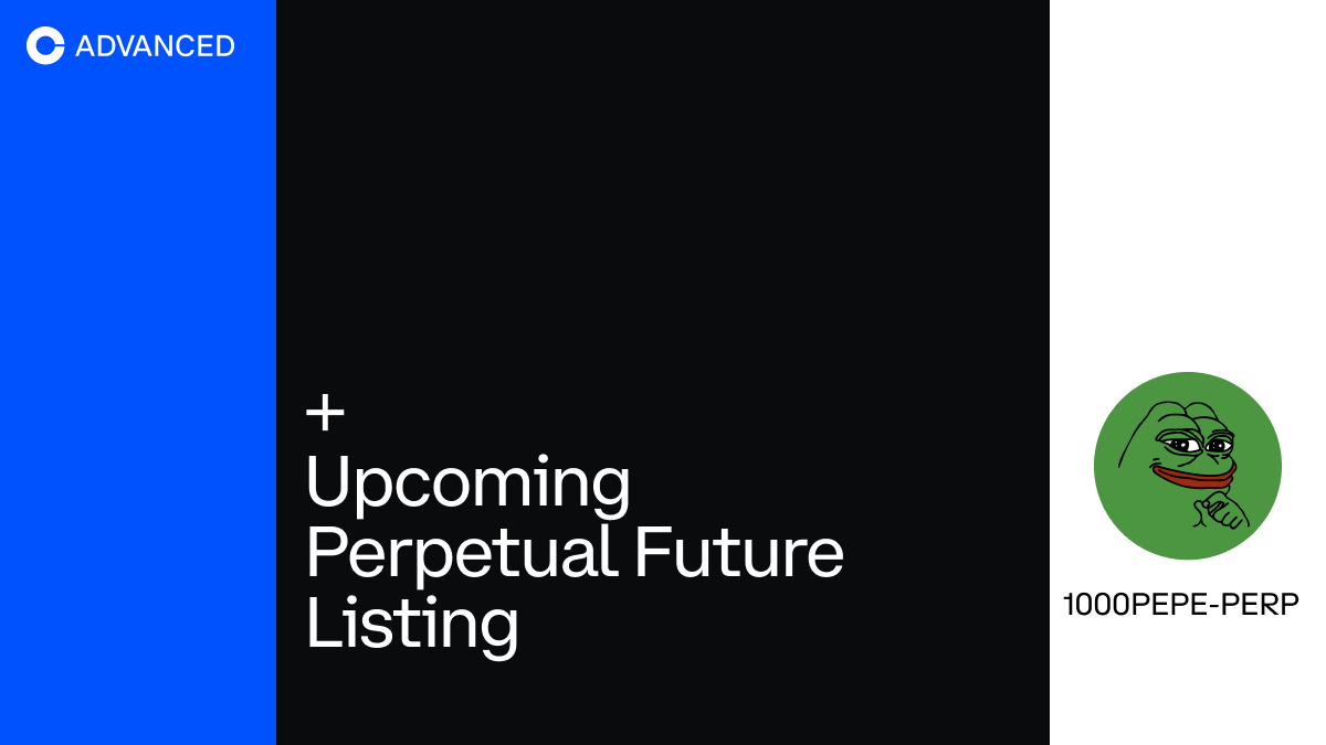 We are adding support for PEPE perpetual future on Coinbase Advanced. The opening of our 1000PEPE-PERP markets will begin on or after 9:30am UTC on 18 APR 2024.