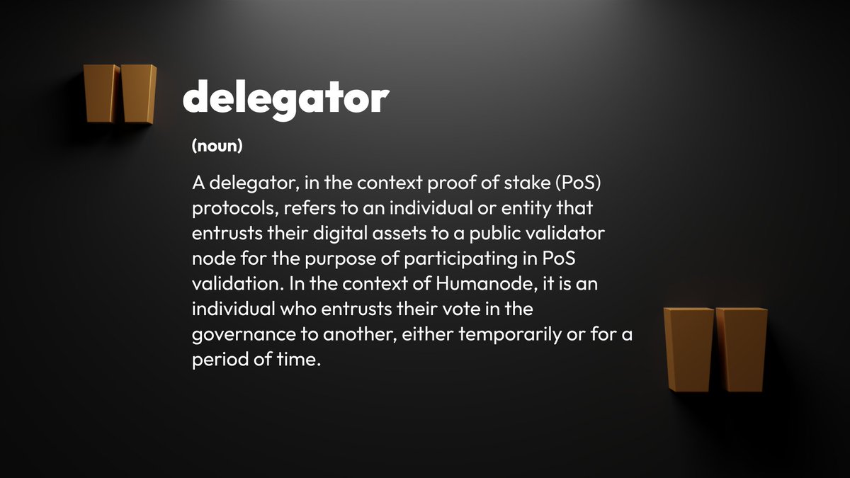 humanode_io's tweet image. ✍🏼 Word of the day: delegator

#Humanode #WordOfTheDay