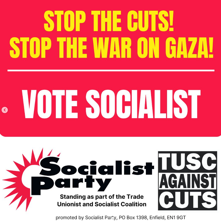 Working-class, anti-cuts, socialist fighters are standing as part of the Trade Unionist and Socialist Coalition (TUSC), Socialist Party members among them. Want to get involved? Join us at socialistparty.org.uk/join promoted by Socialist Party, PO Box 1398, Enfield, EN1 9GT