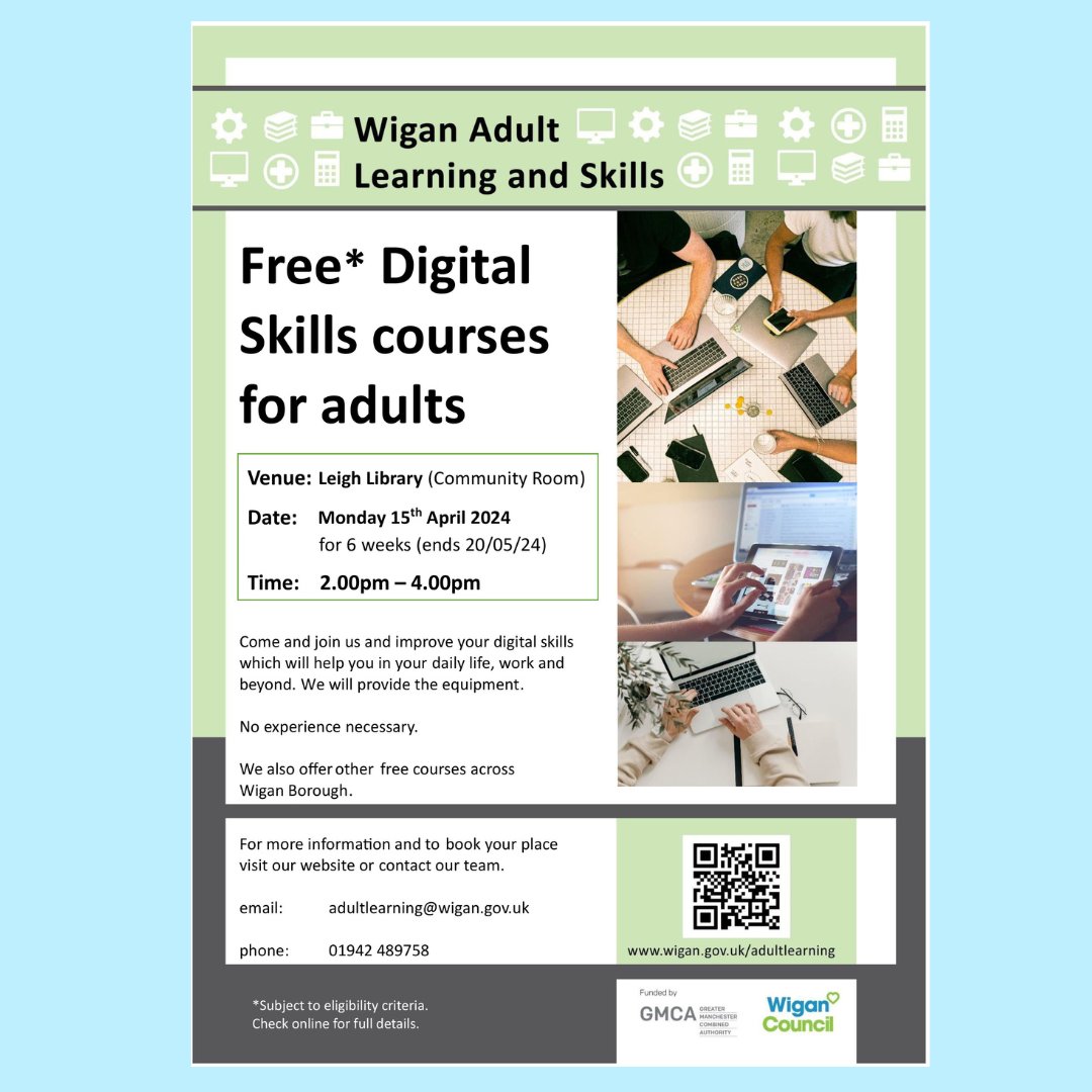 Would you like to improve your digital skills? Sign up for a new free 6 week Digital Skills Course For Adults from Wigan Adult and Learning Skills at Leigh Library beginning Monday 15th April 2024 2.00pm-4.00pm. To book a place please scan the QR code on the poster