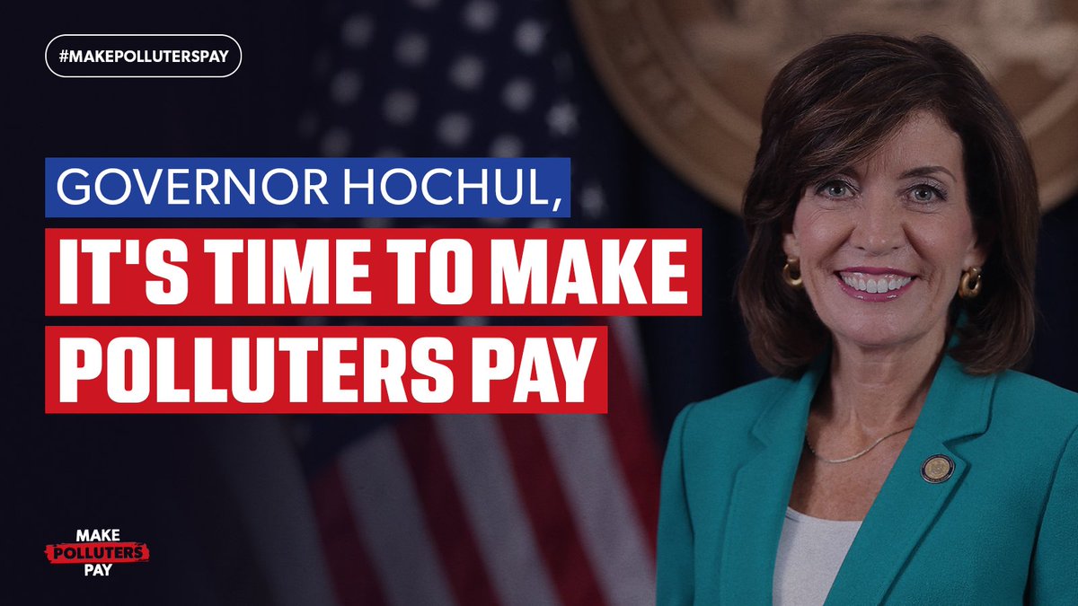 🚨@GovKathyHochul: Big Oil caused our climate crises, they should be the ones to pay for it. We’re calling on you to #MakePollutersPay by passing New York’s Climate Change Superfund Act.