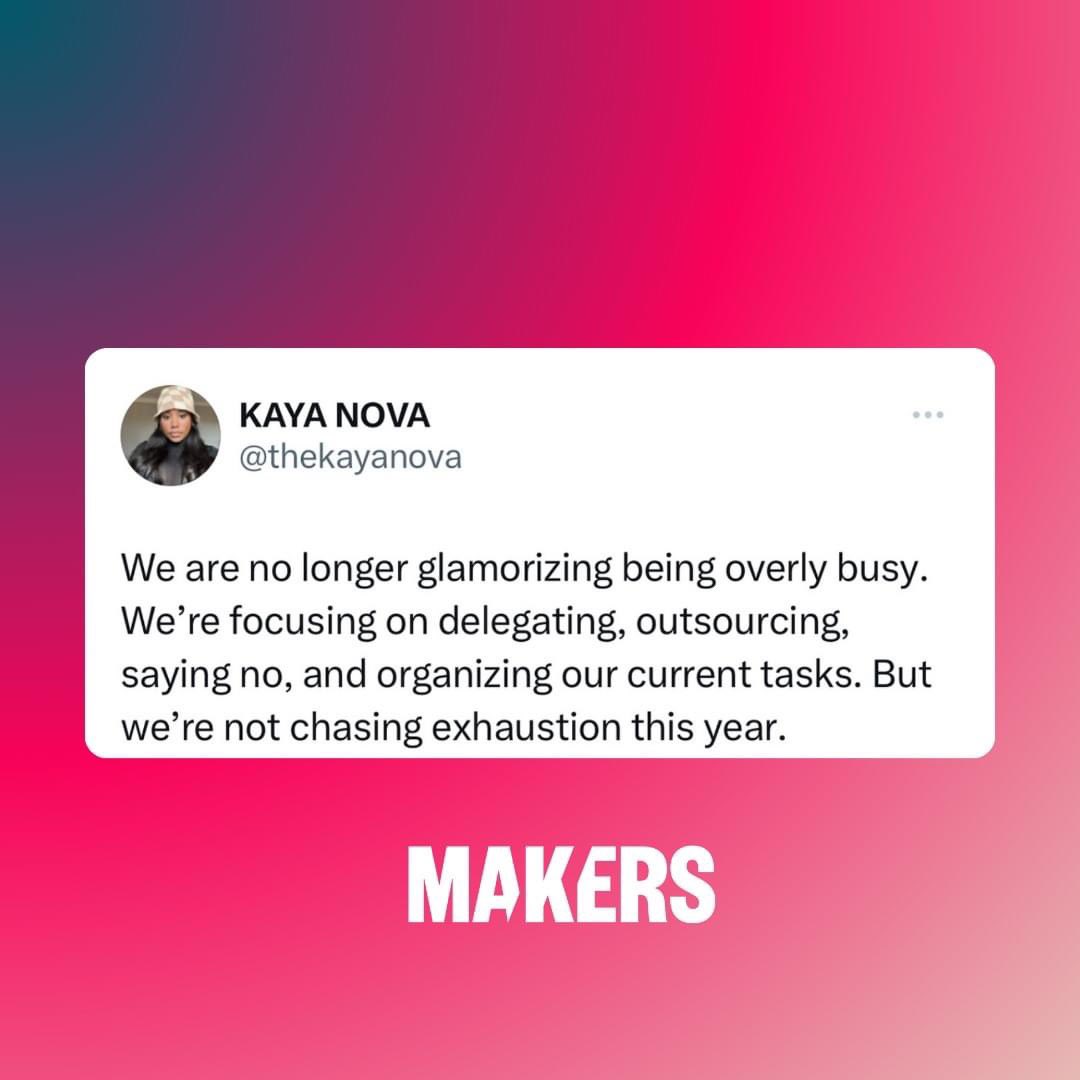 Embrace balance, not burnout. We don't need to glorify being overworked in 2024. It's time to prioritize rest and rejuvenation. ✨ ✍🏽: @thekayanova #MAKERSWomen #Selflove