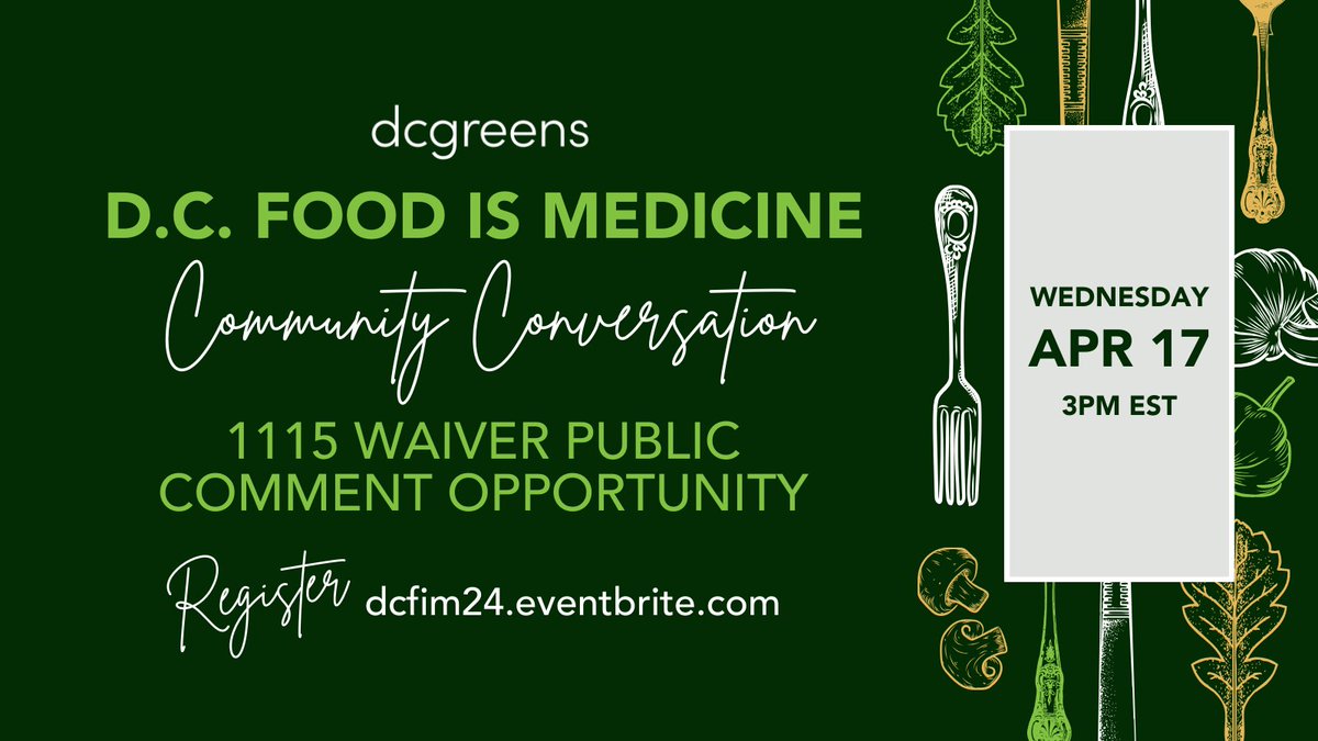 Join DC Greens next Wednesday, April 17, for a community conversation on the 1115 Waiver public comment opportunity! Register today: dcfim24.eventbrite.com #FoodIsMedicine #DCFoodIsMedicine #1115Waiver #DCGreens