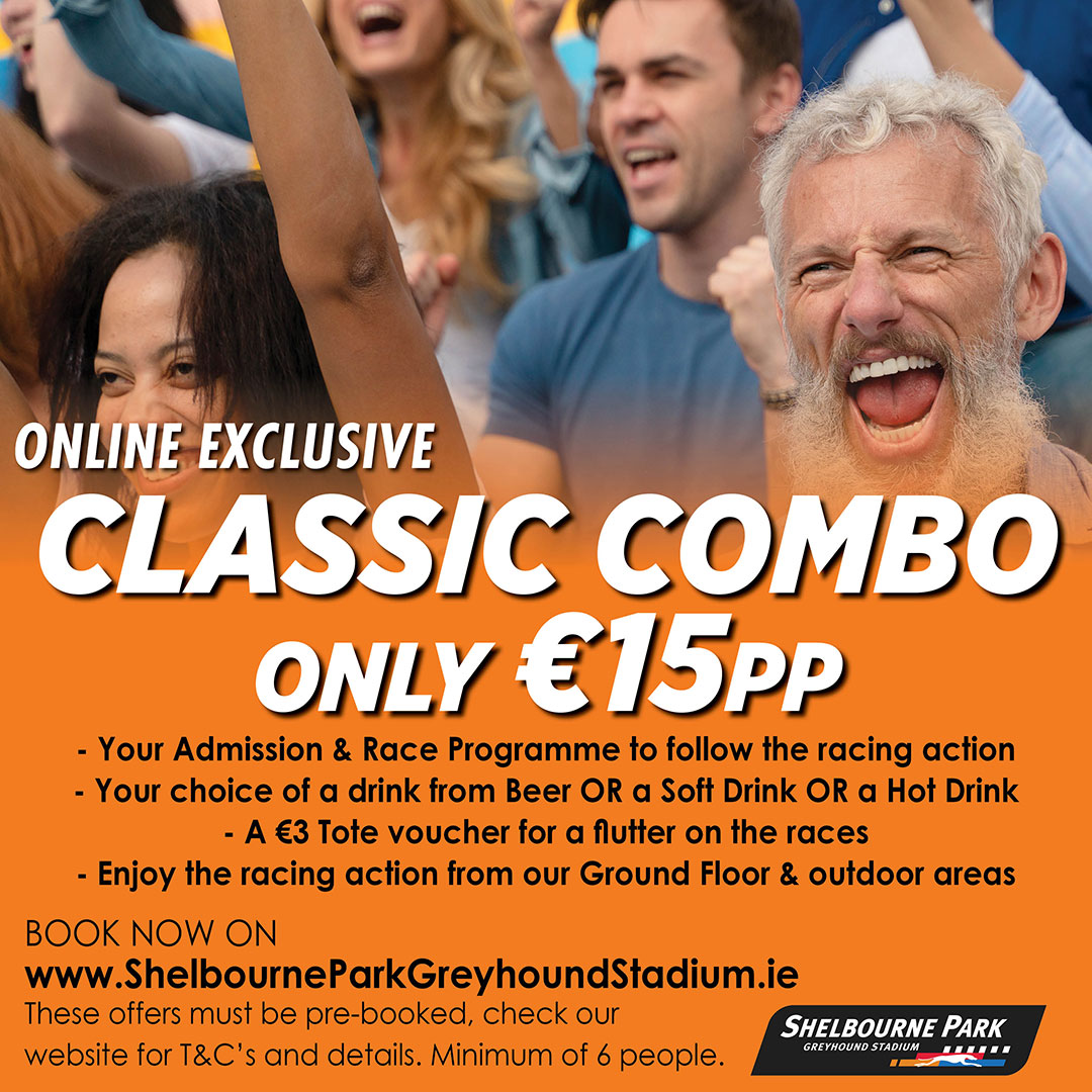 Enjoy a night out this weekend with our €15 Classic Combo deal! Online exclusive so book before arriving on ShelbourneParkGreyhoundStadium.ie Open Tonight at 6:30pm & Saturday at 6pm T&C's apply, of groups of 6+ #GoGreyhoundRacing #ThisRunsDeep #Dublin