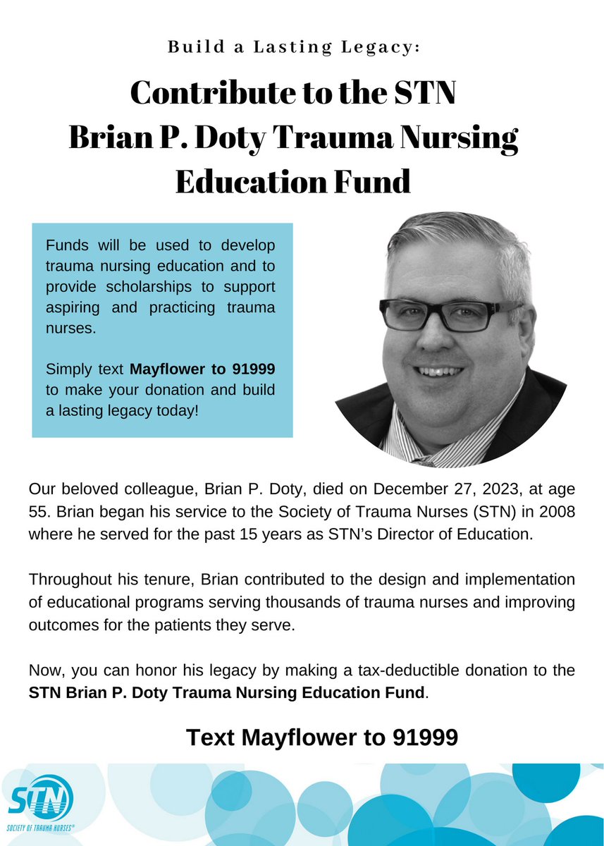 If you are interested in donating to the STN Brian P. Doty Trauma Nursing Education Fund, simply text Mayflower to 91999 to make your donation and build a lasting legacy today.