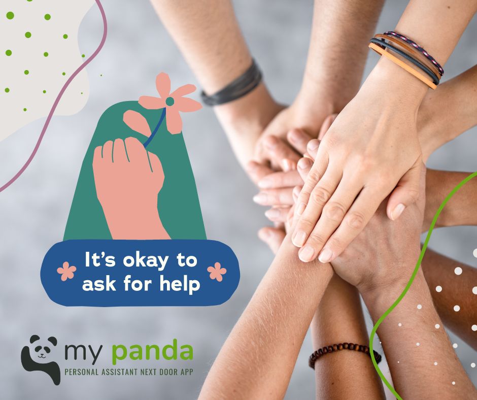 Accepting help is a sign of strength, not weakness. 

From carpooling to leveraging meal services, it's about finding support where you can.

My Panda is part of your village, ready to lend a hand with everyday tasks.