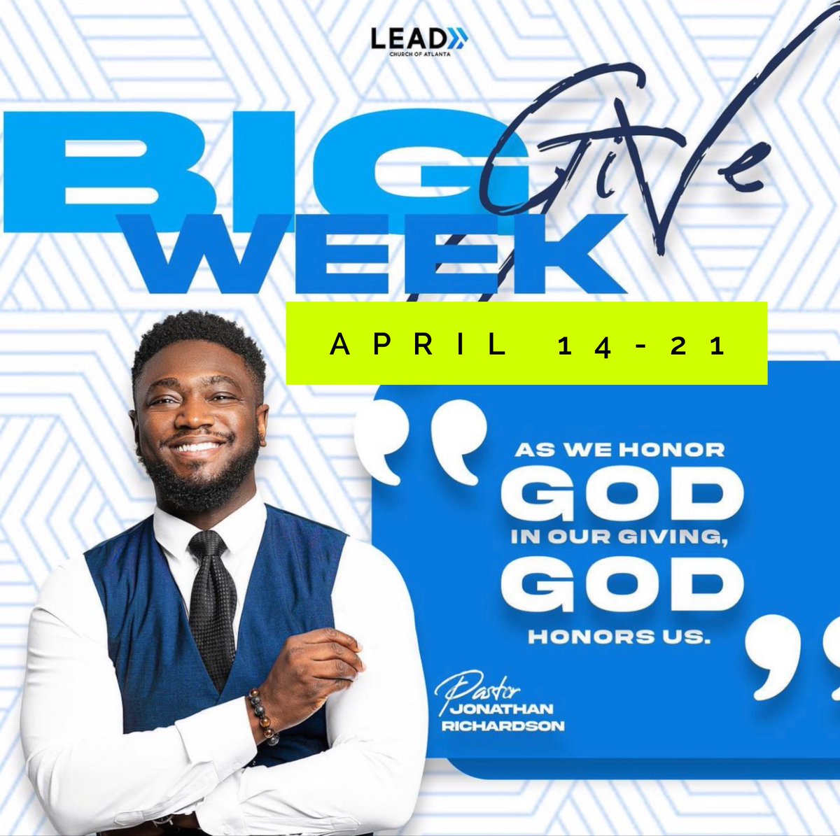 It’s APRIL BIG GIVE WEEK! Have you prayed about a seed in BIG FAITH! Let’s believe! It’s the BIG GIVE.

Ways to Give

Zelle - finance@leadchurchatlanta.org
Givelify - LEAD Church of Atlanta
Online - leadchurchatlanta.org
Venmo - @myleadnow