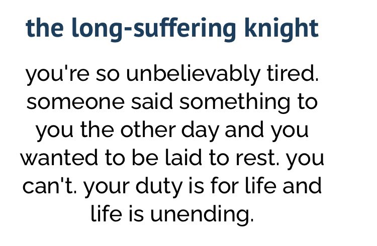 I just got result 'the long-suffering knight' on quiz 'who you would be in a fantasy society'.