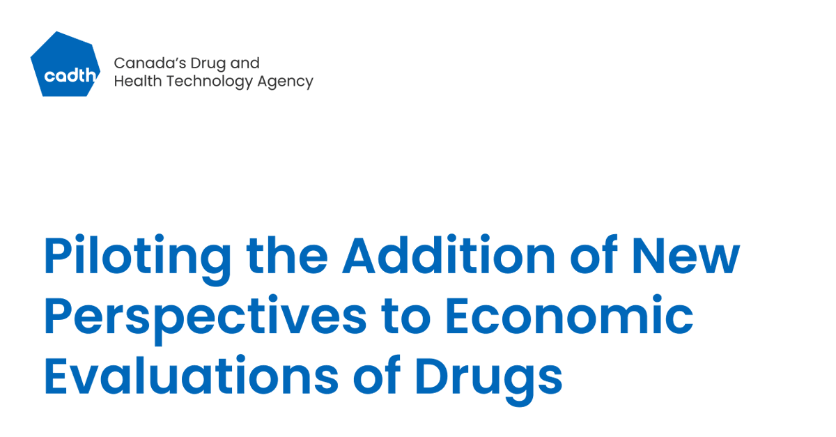 We are testing a new approach that brings the societal perspective to our economic evaluations of certain new drugs. Visit our website for details: cadth.ca/news/piloting-… #HTA #HealthEconomics #CdnHealth