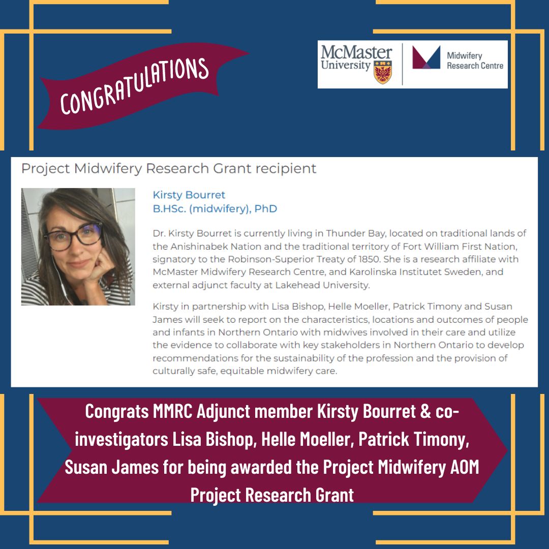 Congrats MMRC Adjunct member Kirsty Bourret & co-investigators Lisa Bishop, Helle Moeller, Patrick Timony, Susan James for being awarded an AOM Project Research Grant to map & examine midwifery care in Northern Ontario & collaborate & co-create ways to foster its sustainability!