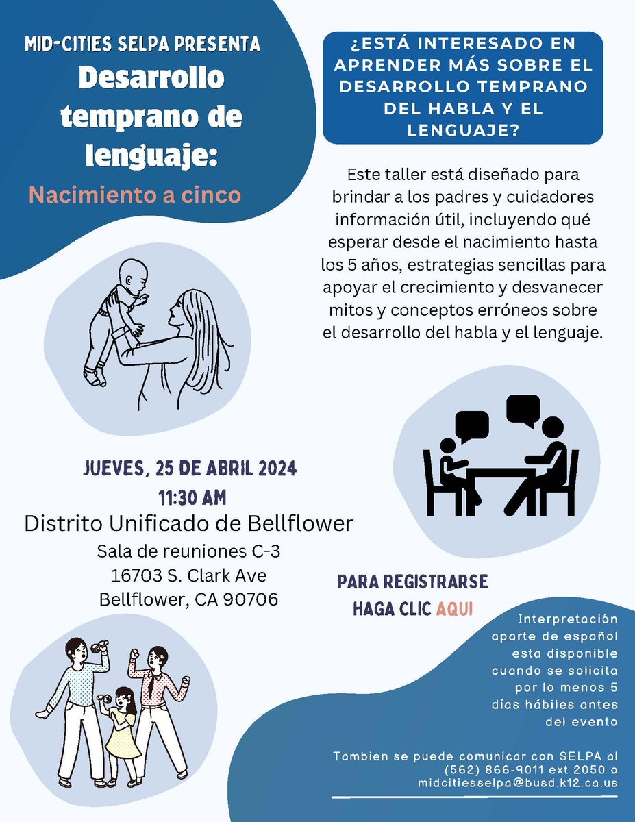 MID-CITIES SELPA PRESENTS: EARLY LANGUAGE DEVELOPMENT BIRTH TO FIVE
Date: Thursday, April 25, 2024 Time: 11:30 A.M. 
Location: Bellflower Unified School District Conference Room C-3 16703 S. Clark Ave bellflower, CA 90706
See the flyer below to register.