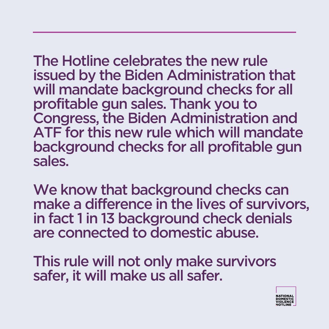 The National Domestic Violence Hotline celebrates the new background check rule issued today! Read more: bit.ly/4cPuePV #FirearmSafety #ProtectingSurvivors