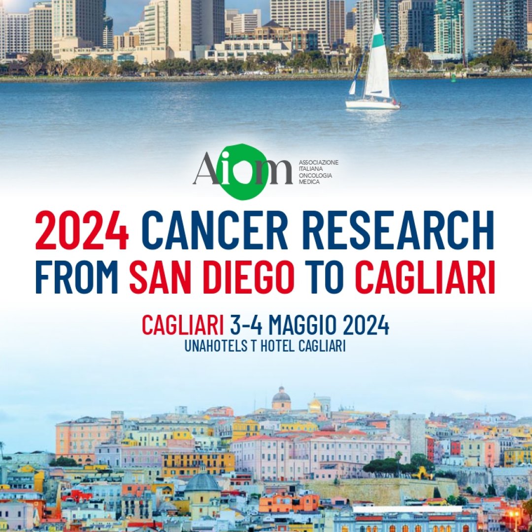 2024 Cancer Research: from San Diego to Cagliari 3-4 maggio 2024 | Consulta il programma al link: aiom.it/wp-content/upl… #AACR2024 #AIOM