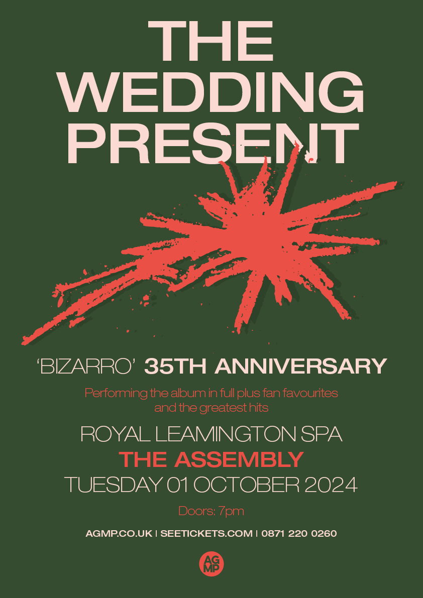 2024 #UK Show Announcement: The @weddingpresent have just announced a very special show at the #LeamingtonSpa Assembly this October, performing songs from their album 'Bizarro' for it's 35th anniversary. Tickets available from: AGMP.co.uk / SeeTickets.com