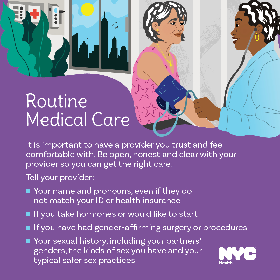 Transgender, gender non-conforming and non-binary people may have unique health needs. It's important to have a provider you trust and feel comfortable with. Find LGBTQ-knowledgeable providers on the NYC Health Map: on.nyc.gov/3xyKZPd