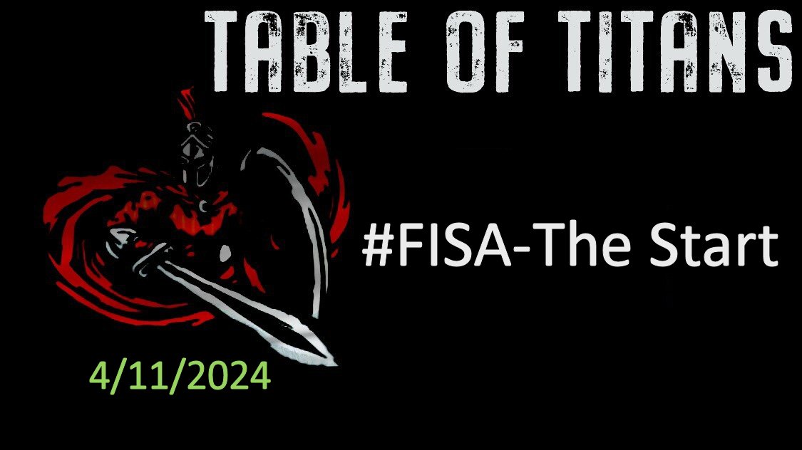 #TableofTitans #FISA - The Start Tonight at 6:30 PM PST with @Spaceshot76 @RDoktorD @1776Tron rumble.com/v4owck5-tableo…