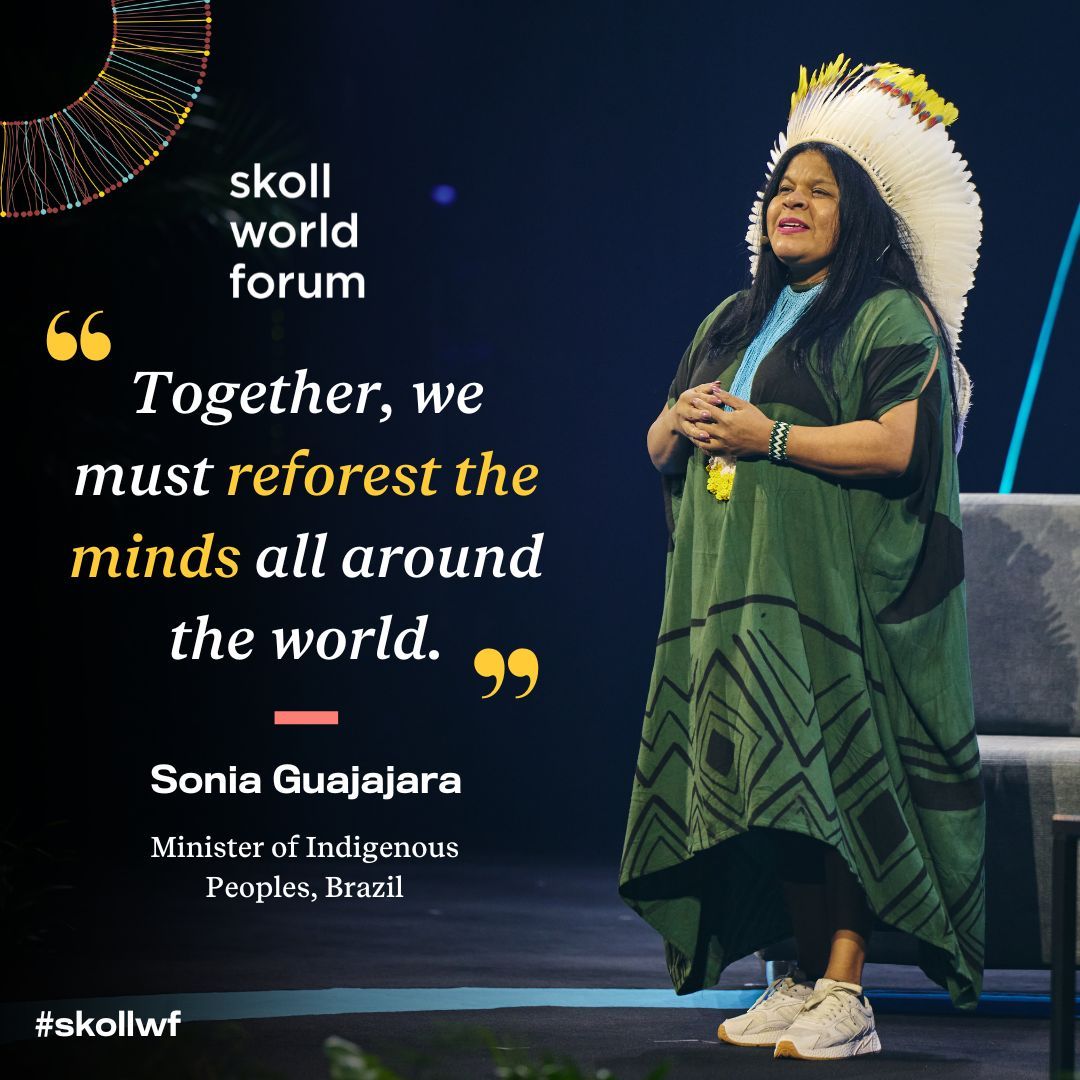 Brazil's Minister of Indigenous Peoples @GuajajaraSonia is leading a movement from @mpovosindigenas that centers traditional knowledge in addressing the climate crisis. Guajajara's message at the #SkollWF Opening Plenary is a global call to action for us all.