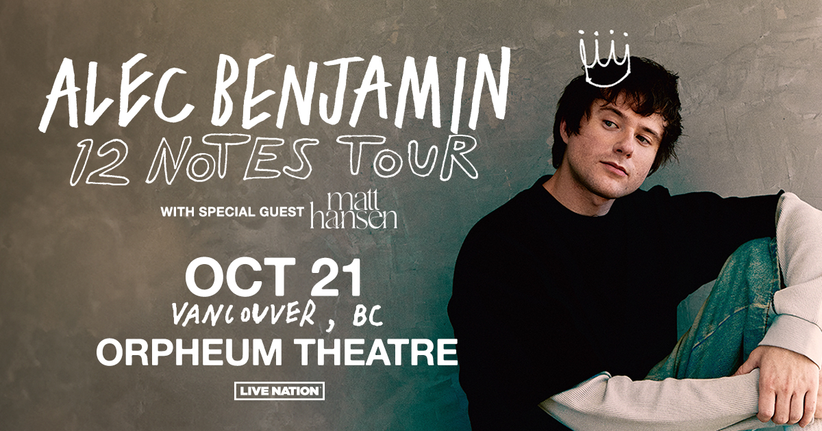 🆕Tickets on sale now for @AlecBenjamin 12 Notes Tour at the 🎭Orpheum in Vancouver. 🗓️Oct 21, 2024. 🎟bit.ly/3xriQtf With special guest Matt Hansen @livenationwest