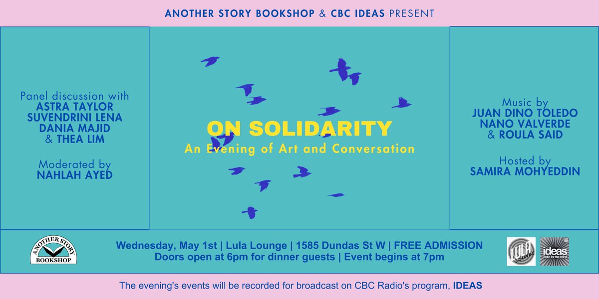 Very excited to announce On Solidarity: an Evening of Art and Conversation. w/ @astradisastra, @thea_lim, Suvendrini Lena, Dania Majid & @NahlahAyed Music by the incomparable Roula Said, Juan Dino Toledo & Nano Valverde Hosted by @SMohyeddin tix: onsolidarity.eventbrite.ca