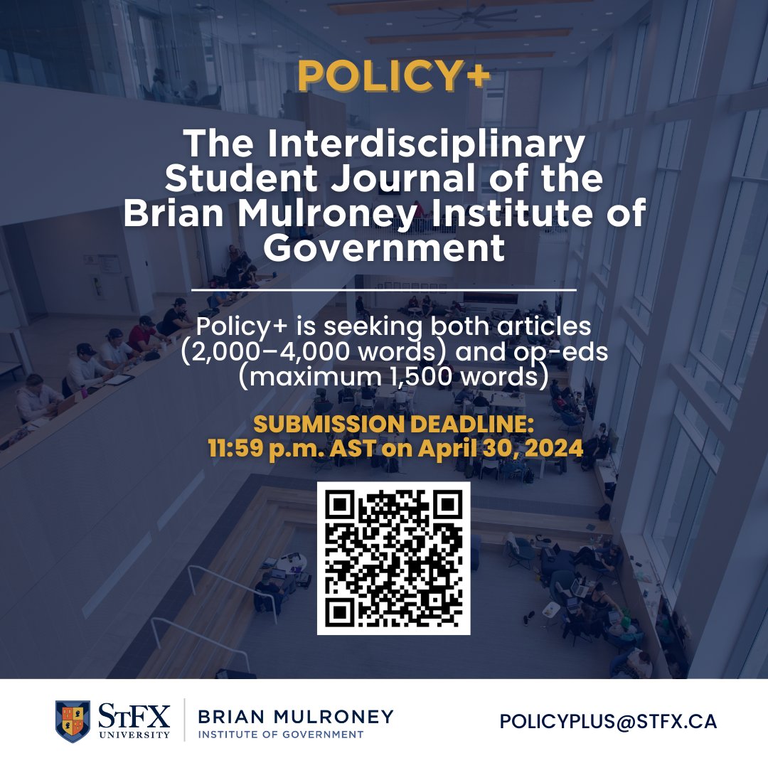 Policy+, an undergraduate peer-reviewed student journal published by the Mulroney Institute, is seeking both articles (2,000–4,000 words) and op-eds (maximum 1,500 words). The current submission period closes 11:59 AST on April 30. mulroneyinstitute.ca/policy-plus/su…