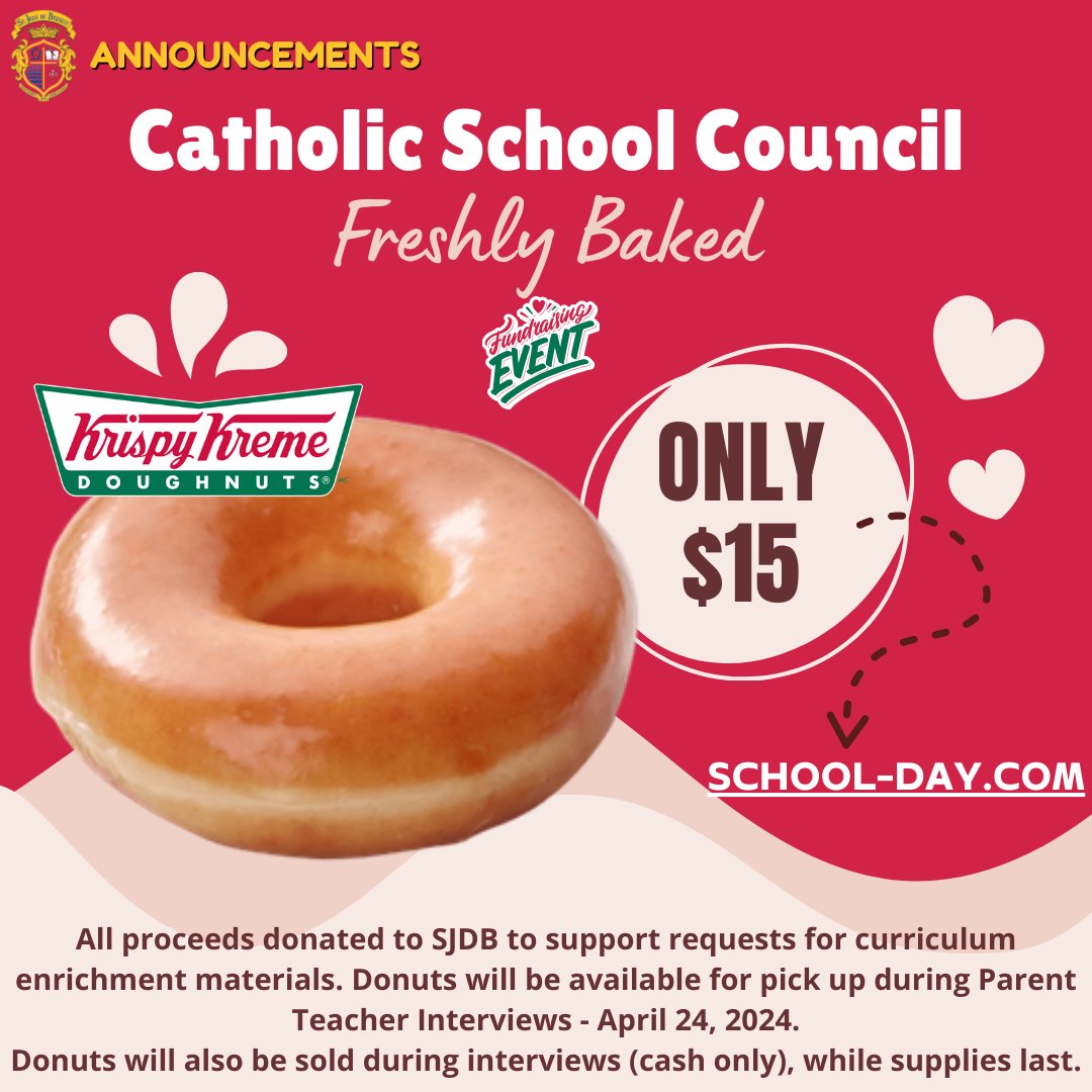 🍩 Support SJDB Students! 📚
Join us in our 1st Krispy Kreme Donut sale! Pre-order a dzn for $15 to back our school at school-day.com
Pick up on April 24, 2024, during Parent-Teacher Interviews
Thank you for your support!
SJDB Catholic School Council