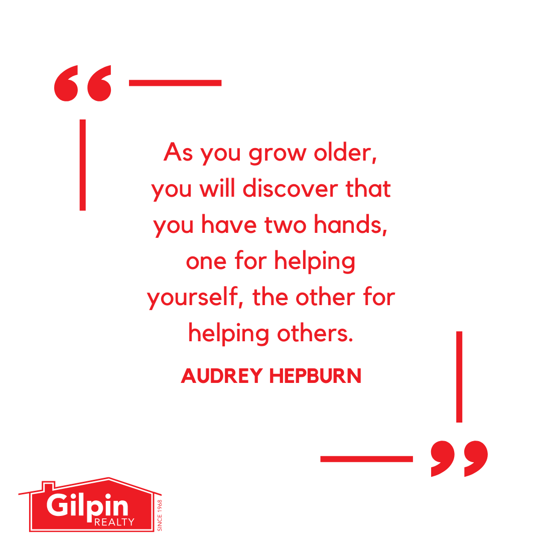 'As you grow older, you will discover that you have two hands, one for helping yourself, the other for helping others.' - Audrey Hepburn 
.
.
#GilpinRealty #Snohomish #RealEstate #HouseHunting #HomesForSale