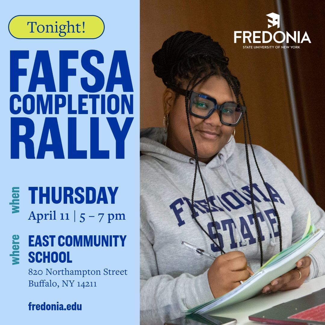 Buffalo students and parents, still need to tackle your #FAFSA? Swing by the in-person FAFSA Completion Event tonight, April 11th, at the East Community School. Our #SUNYFredonia team will be there to guide you through the process! Register now: buff.ly/43R4r5X