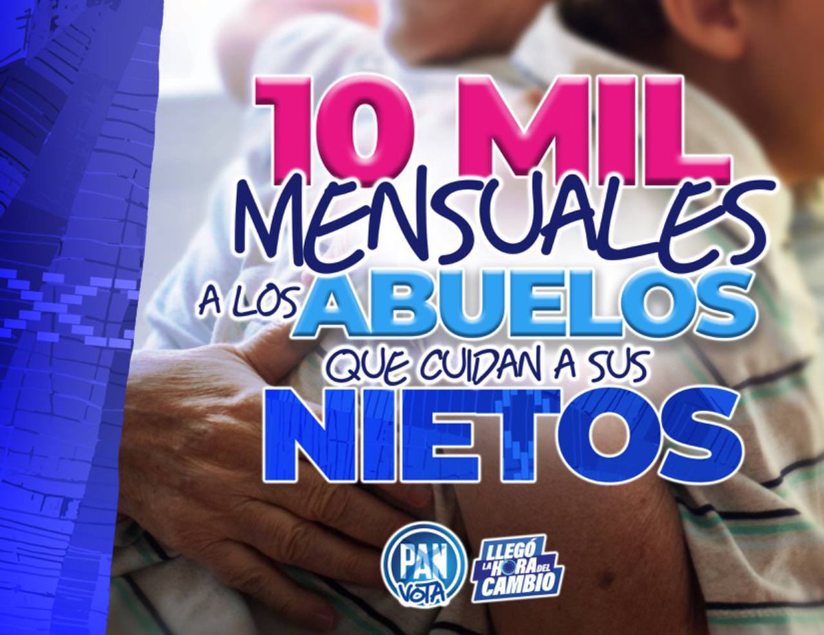 Un apoyo de $10 mil mensuales a las y los abuelos que cuidan a sus nietos. #VotaPAN