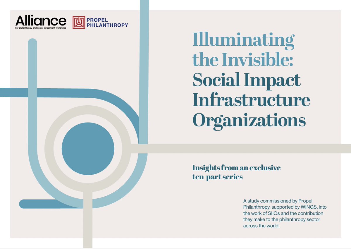 ‘Illuminating the Invisible’, based on an exclusive 10-part interview series by Propel Philanthropy, @Alliancemag & WINGS, features insights on the role of Social Impact Infrastructure Organisations in advancing impact & to #TransformPhilanthropy. ow.ly/ffNb50Re6Pq