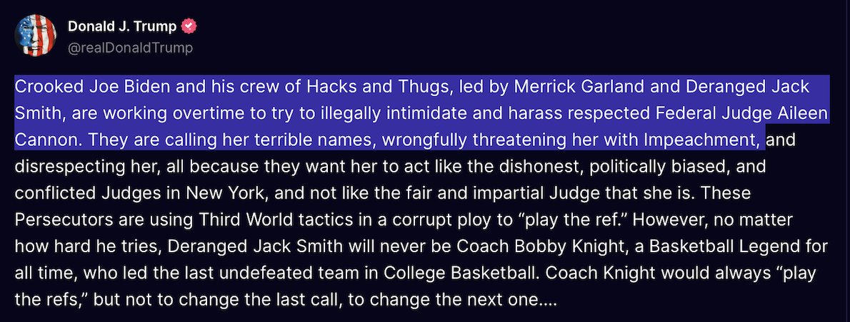 Trump just went loco over his corrupt Judge Aileen Cannon by saying Merrick Garland and Jack Smith are 'working overtime' to 'illegally intimidate' and 'threatening her with impeachment.' Trump fabricates everything and he also gives away what he fears, so there could be…