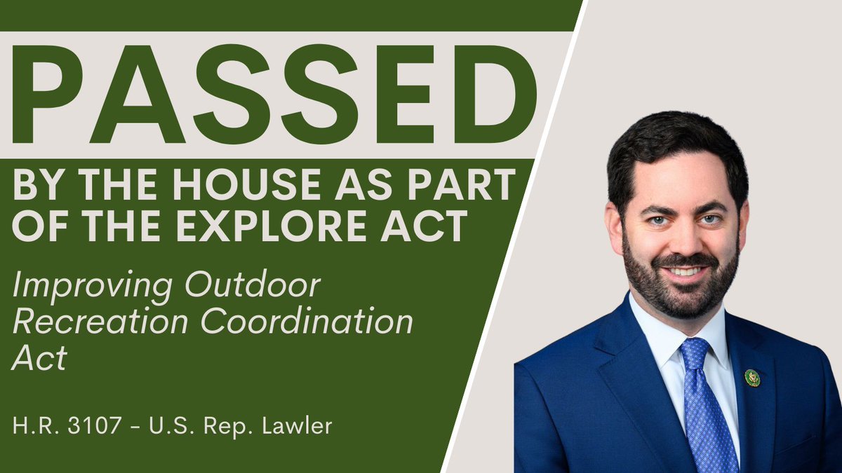 PASSED → @RepMikeLawler's Improving Outdoor Recreation Coordination Act