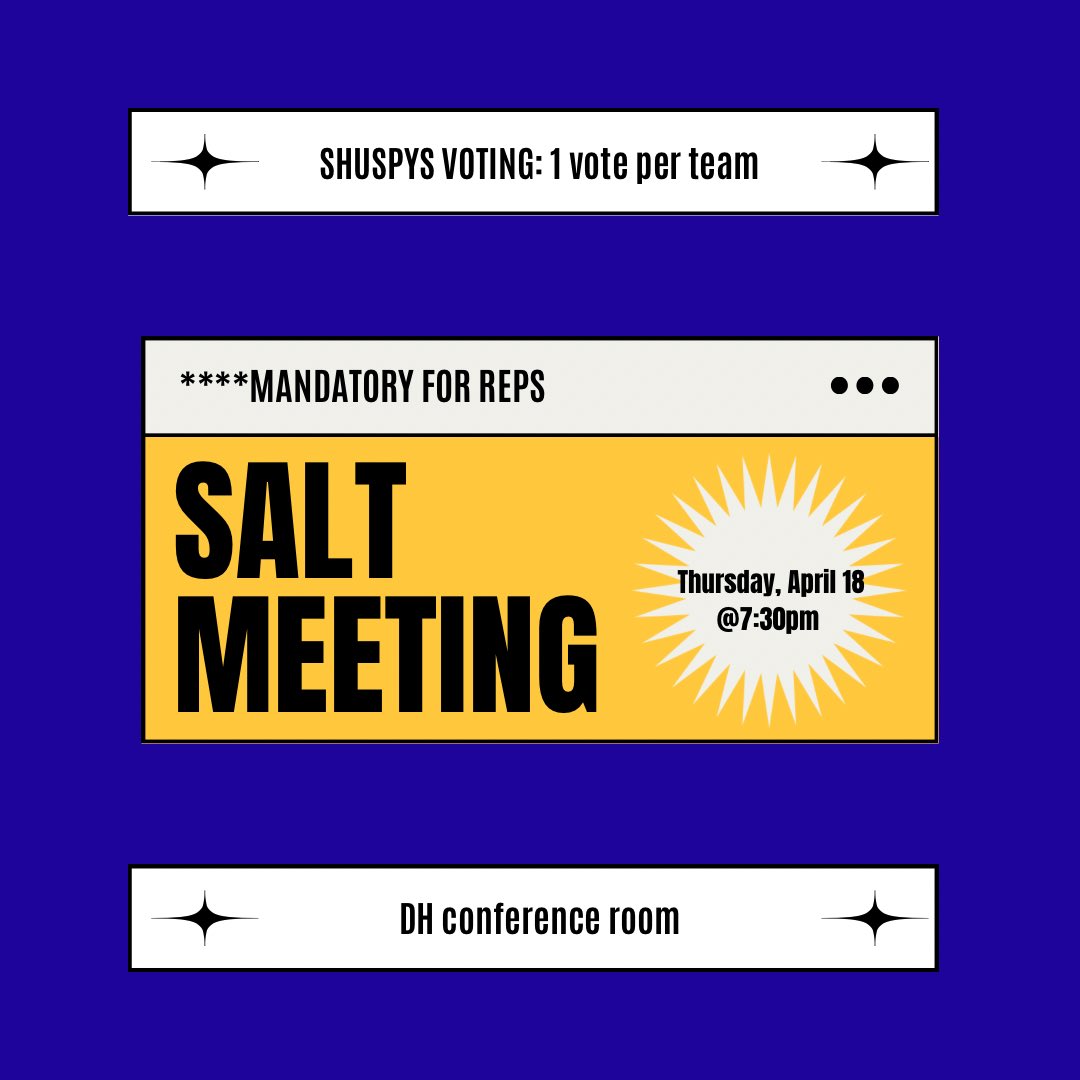 🚨🚨🚨🚨SALT REPS!!!!! Meeting on April 18th is MANDATORY. We will be voting for SHUSPYS. See you there💙💛
