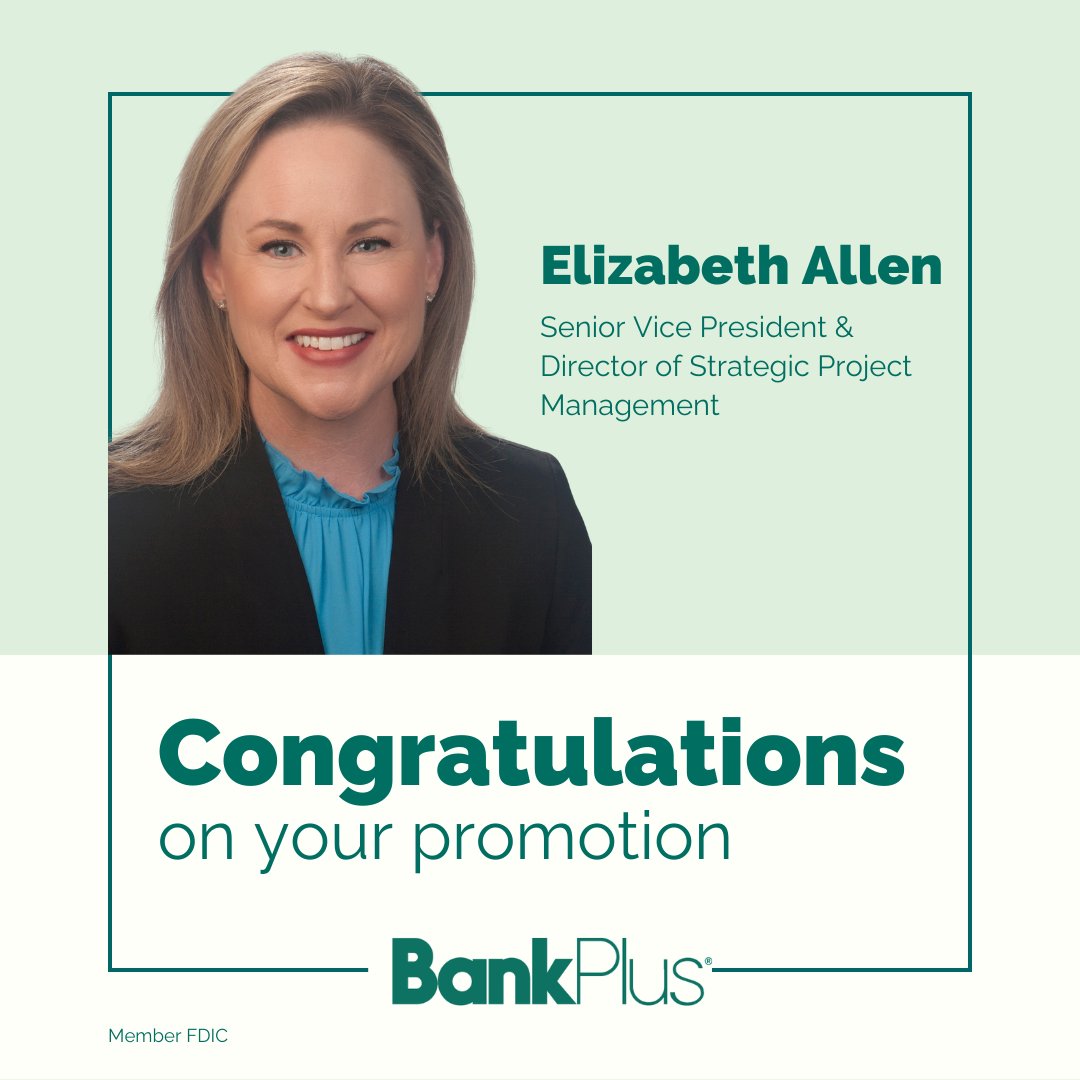We are pleased to announce the promotion of Elizabeth Allen to Senior Vice President and Director of Strategic Project Management. This new department will support enterprise-wide project management. Congratulations, Elizabeth!