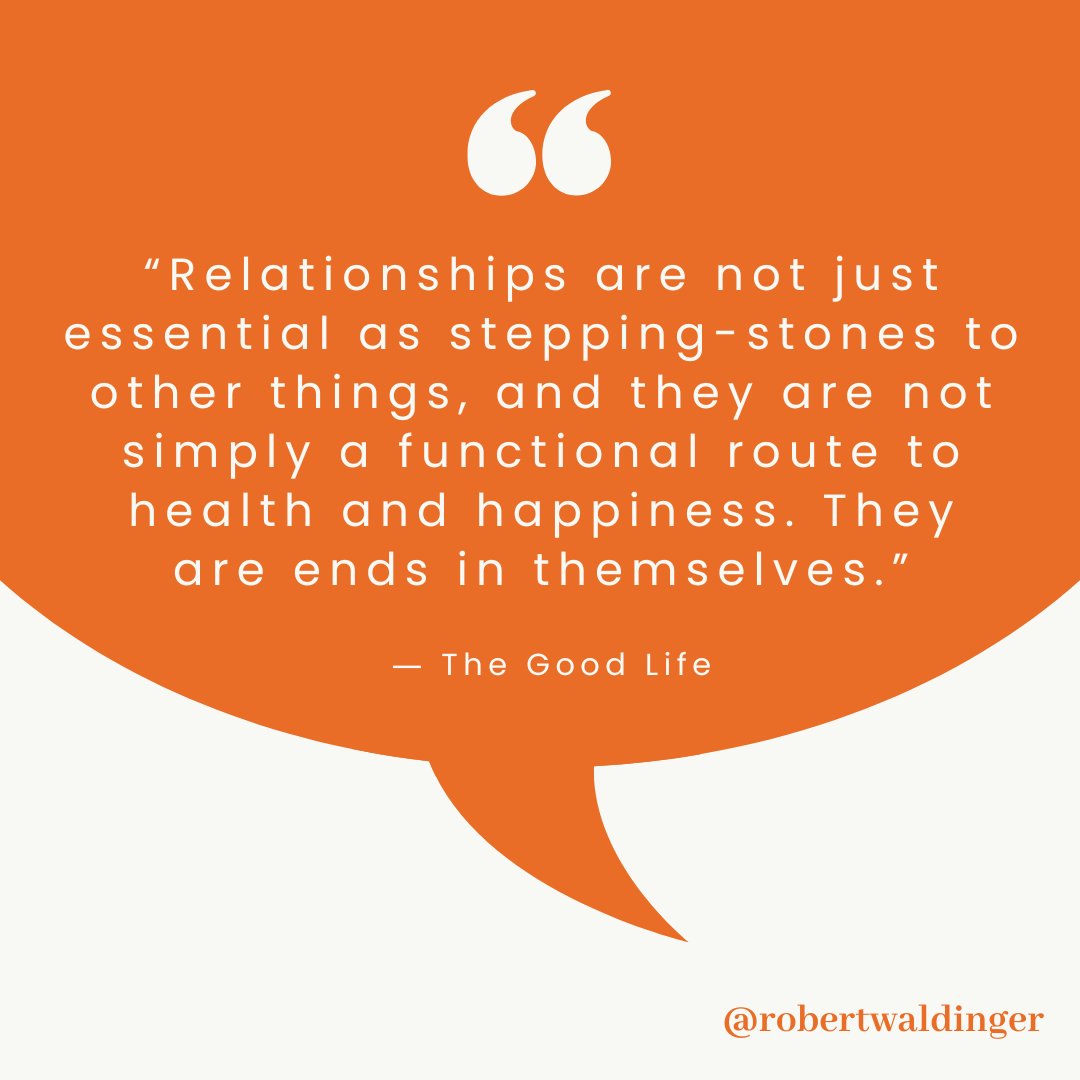 'Relationships are not just essential as stepping-stones to other things, and they are not simply a functional route to health and happiness. They are ends in themselves.” Dive deeper in my book ‘’The Good Life’’: bit.ly/3ruvYLG