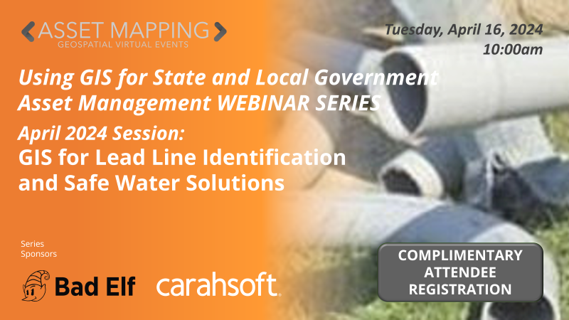 Using GIS for State and Local Government Asset Management SERIES | GIS for Lead Line Identification and Safe Water Solutions | Free webinar 16 Apr                  
bit.ly/lead-line
#leadline #potable #water #gis #bad_elf #carahsoft #esri #wgicouncil #xyHt
