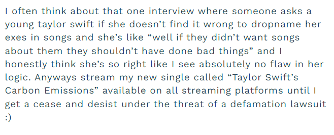 ''Anyways stream my new single called “Taylor Swift’s Carbon Emissions” available on all streaming platforms until I get a cease and desist under the threat of a defamation lawsuit :)'' Wheezing 😭😭😭