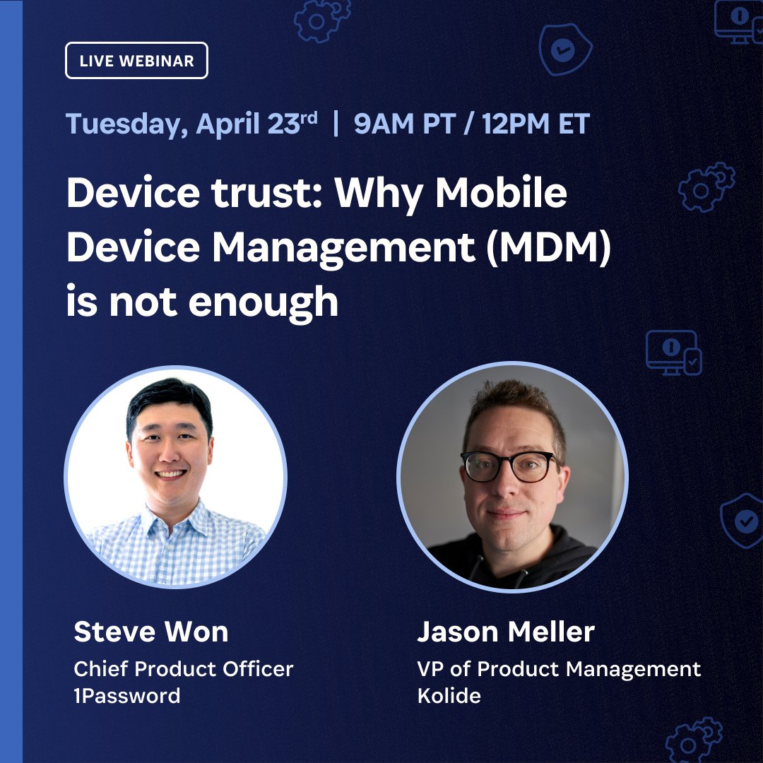 Save your spot in our upcoming webinar on April 23 to learn: 📲 Why MDMs fall short in ensuring devices are secure. 💻 How device trust solves this challenge. 🔐 How 1Password helps secure your workforce across every login and device. Register now: bit.ly/3vZ9lB4