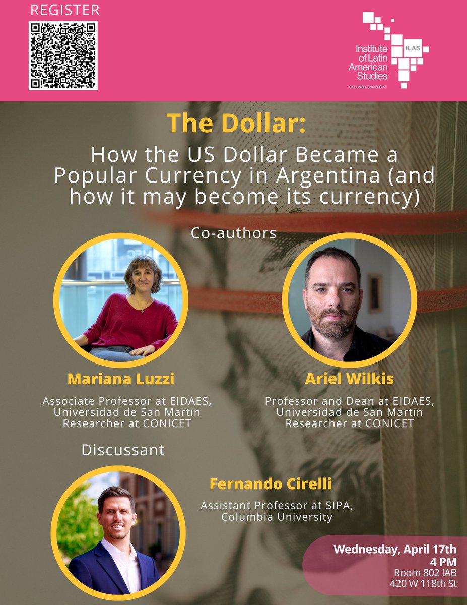 📅 Wednesday, Apr 17 4PM EST 📍Room 802 IAB Join us next Wednesday for a presentation of 'The Dollar,' a book by @LuzziMariana and @AWILKIS on the use of the dollar in Argentina. Moderated by @fercirelli RSVP: tinyurl.com/39x2whw9