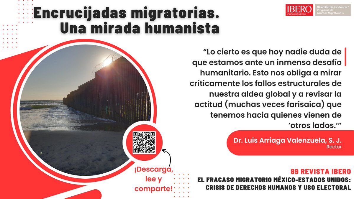 📢 La semana pasada salió la #RevistaIBERO89 "El fracaso migratorio Mx-EEUU: crisis de #DDHH y uso electoral", coordinada por el @PRAMI_IBERO 

🖌️Hoy te traemos el primer artículo de la revista, escrito por nuestro Rector Dr. Luis Arriaga S.J.👉bit.ly/43Tpk0i