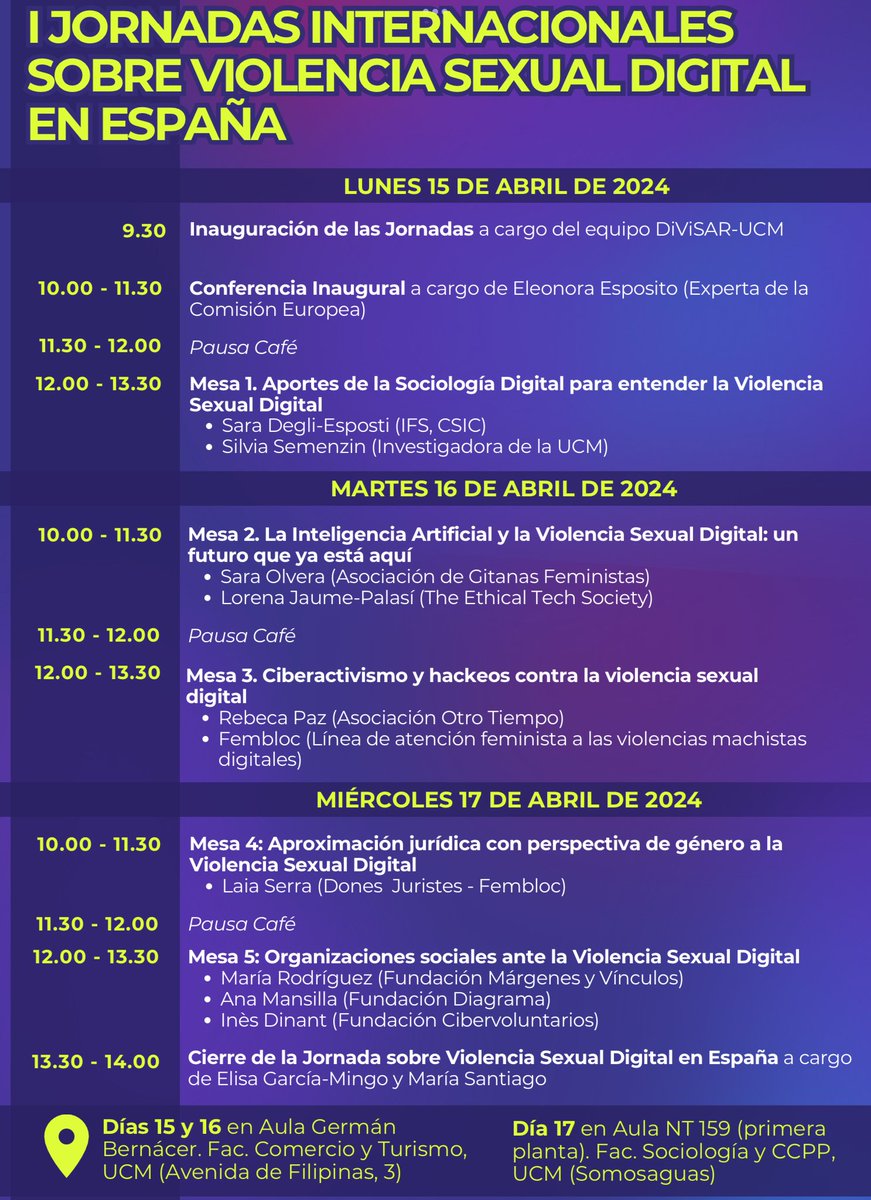 'I Jornadas Internacionales sobre violencia sexual digital en España' 💻 🗓 Días 15 y 16 abril: Aula Germán Bernácer (Fac. Comercio y Turismo UCM) 🗓 Día 17 abril: Aula NT 159 (Fac. CCPPySOC)
