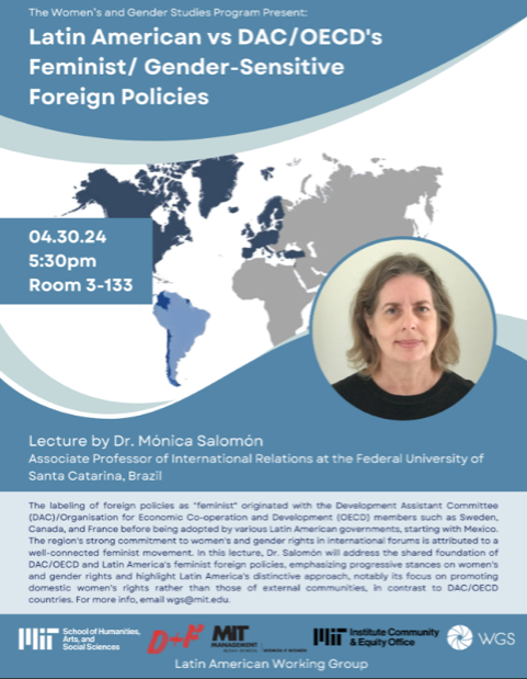 The @MITWGS program presents a lecture from Dr. Mónica Salomón, “Latin American vs DAC/OECD's Feminist/Gender-Sensitive Foreign Policies,' 4/30 at 5:30 pm. Register today: docs.google.com/forms/d/e/1FAI… @MIT_ICEO @MITSloan #genderstudies