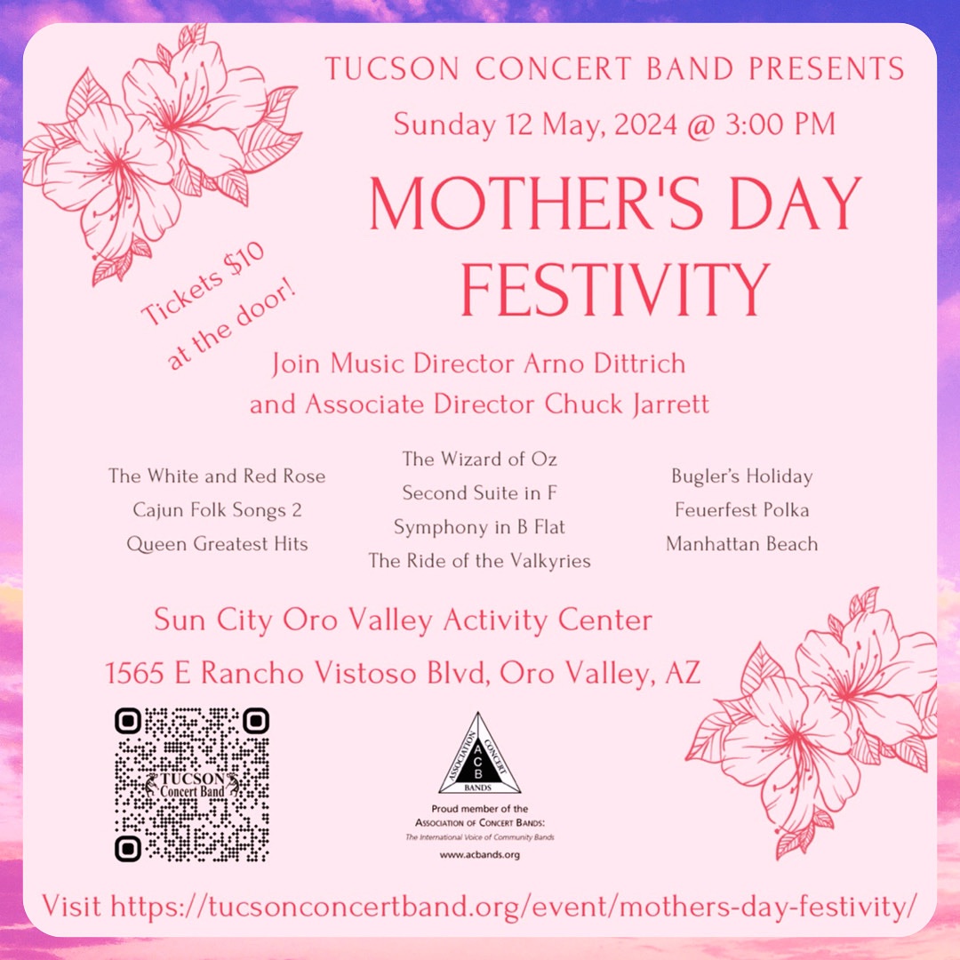 Join us Sunday, 12 May 2024!

#tucsonconcertband #music #lovemusic #localmusic #localtucson #tucsonlocal #tucsonmusic #tucson #ThisIsTucson #ThingsToDoInTucson #az #May #Sunday #MothersDay #concert #performance #SunCity #orovalley #BandsofACB