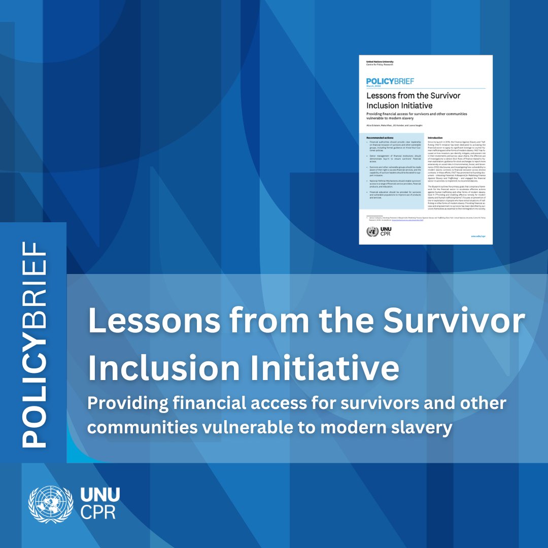 UNU-CPR's @FAST_Initiative's 'Lessons from the Survivor Inclusion Initiative' Brief offers crucial insights for crafting financial inclusion strategies for survivors and other vulnerable communities affected by human trafficking and modern slavery. 👇 unu.edu/cpr/brief/less…