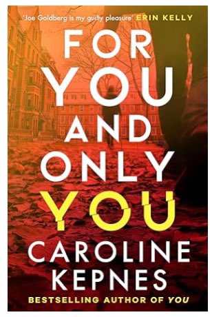 Happy paperback publication day to @CarolineKepnes #ForYouAndOnlyYou out now! Joe Goldberg is back 👀#darkacademia 📚🎉