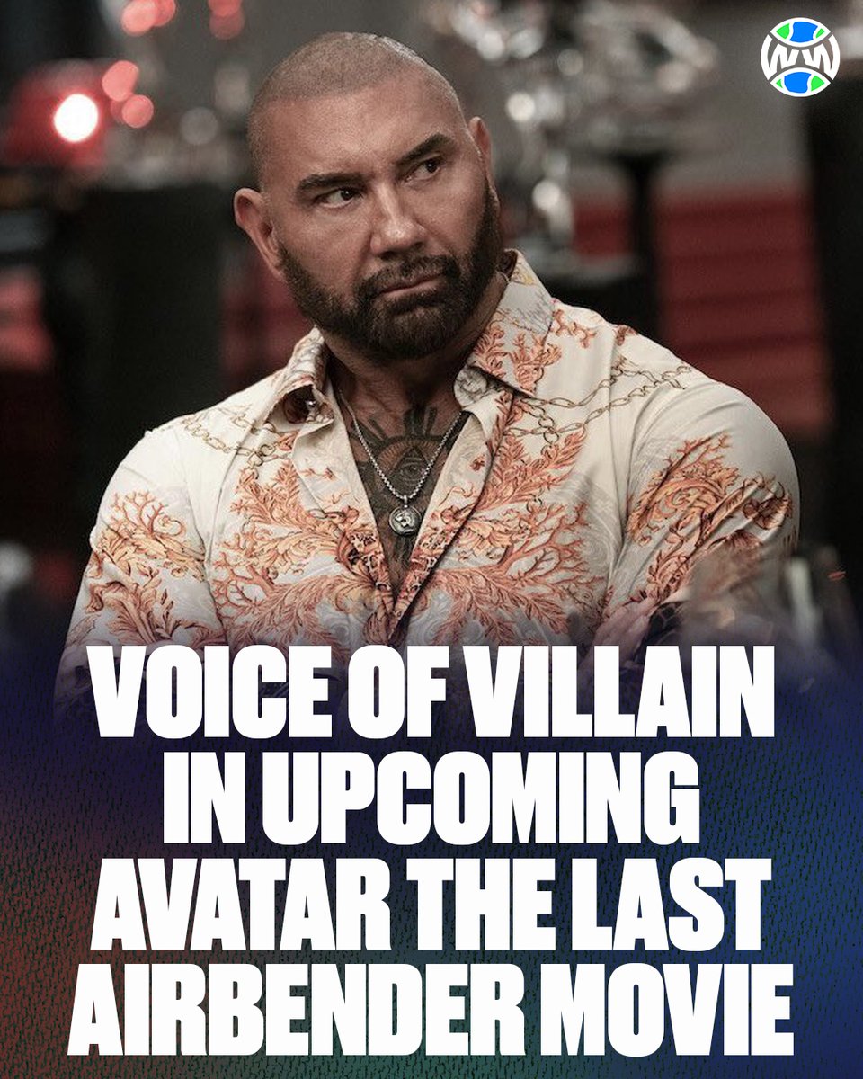Batista will voice the villain in the upcoming ‘AVATAR THE LAST AIRBENDER’ movie 🍿