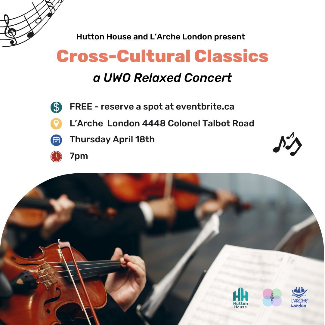 #Hutton House and #LArcheLondon present Cross-Cultural Classics, a UWO Relaxed inclusive Concert. Join us on Thursday April 18th, 7pm at L’Arche London 4448 Colonel Talbot Rd. Reserve your free ticket today! buff.ly/3U9FZJA
